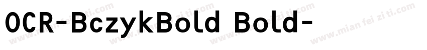 OCR-BczykBold Bold字体转换